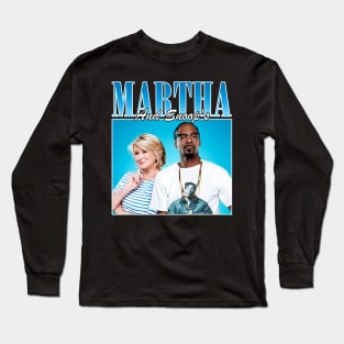 Martha Stewart and Snoop Dogg - Snoop and Martha Long Sleeve T-Shirt